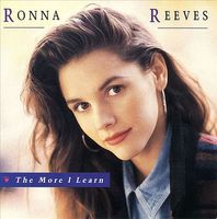 Ronna Reeves - The More I Learn